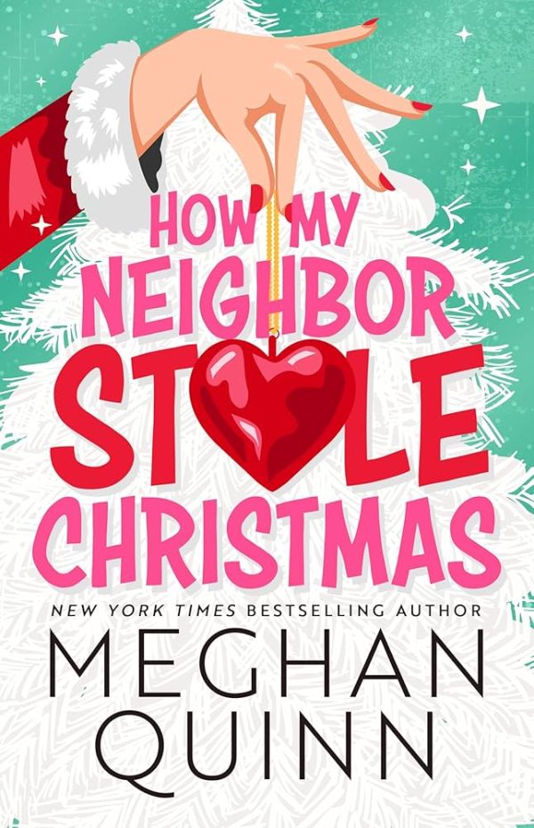 How My Neighbor Stole Christmas- Meghan Quinn Online Sale