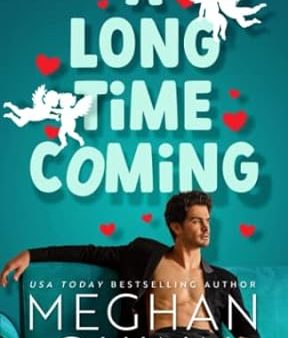 A Long Time Coming- Meghan Quinn For Sale